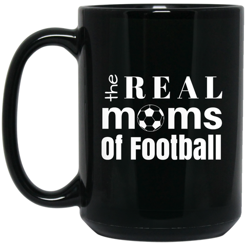 Real Football Moms 15 oz. Black Mug